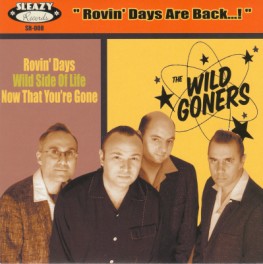 Wild Goners ,The - Rovin' Days Are back !! - Klik op de afbeelding om het venster te sluiten